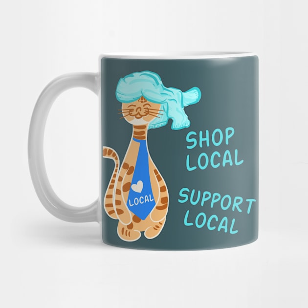 Shop Local Support Local - Cat Love local by Hetaor